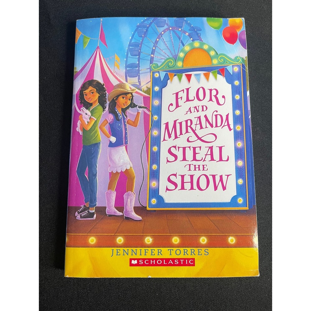 Flor and Miranda Steal the Show Jennifer Torres Scholastic Paperback Book